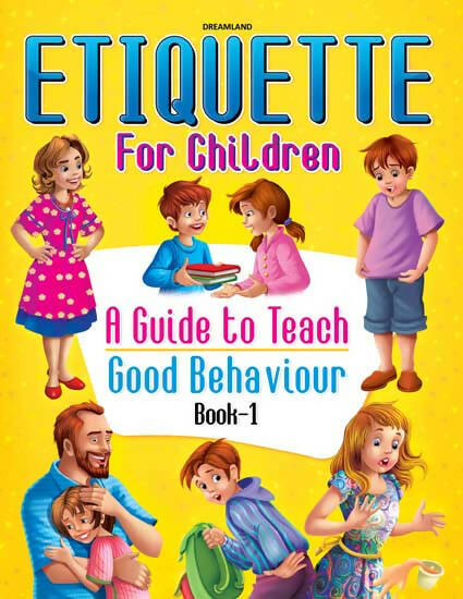 Dreamland Etiquette for Children Book 1 - A Guide to Teach Good Behaviour -  buy in usa 