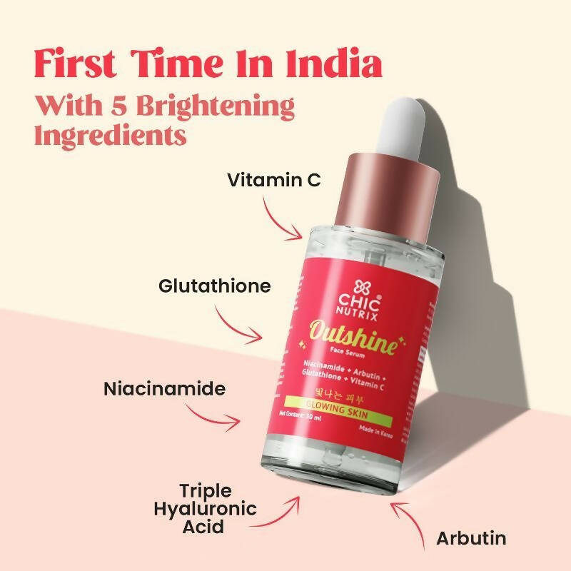 Chicnutrix Outshine Face Serum - Niacinamide + Vitamin C + Glutathione + Arbutin - Glowing Skin