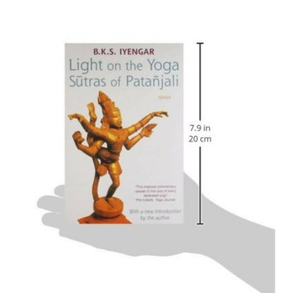 Light on the Yoga Sutras of Patanjali by B.K.S. Iyengar