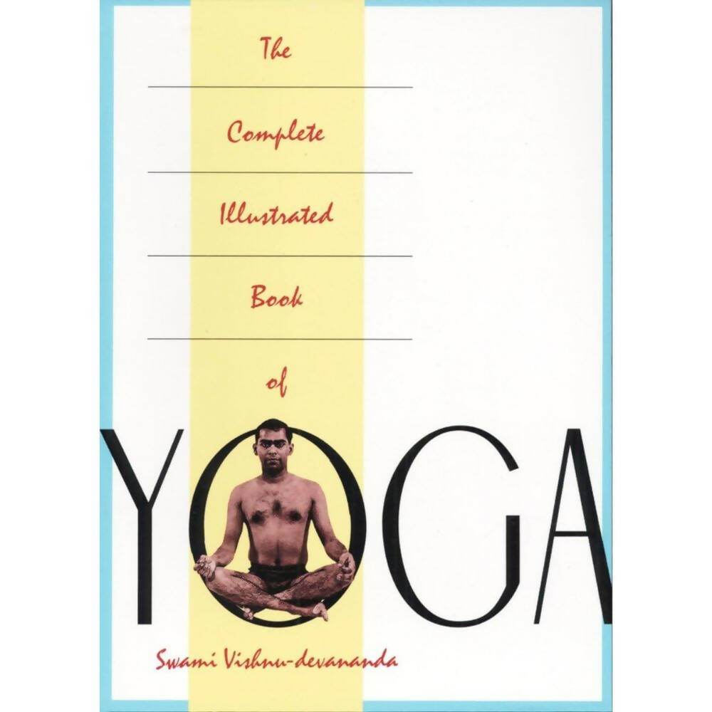 The Complete Illustrated Book of Yoga by Swami Vishnu Devananda -  buy in usa 