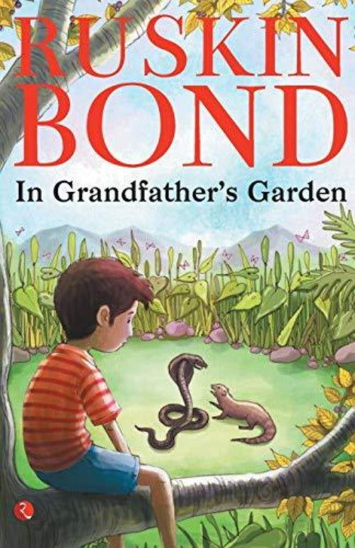 Ruskin Bond In Grandfather???s Garden