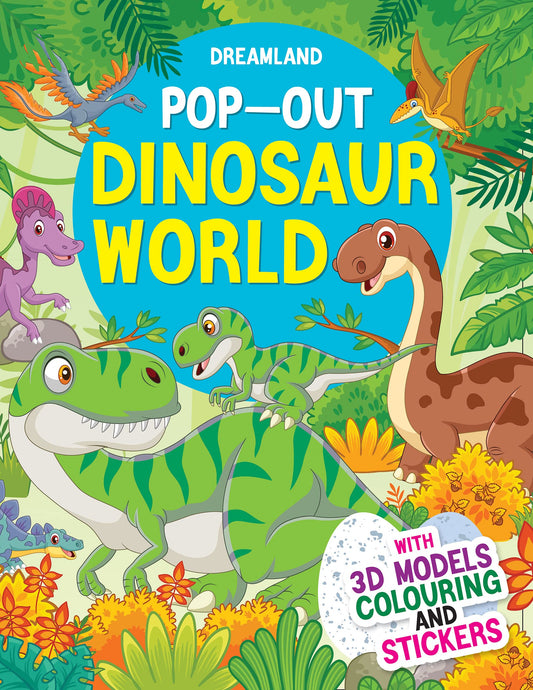 Dreamland Pop-Out Dinosaurs World- With 3D Models Colouring Stickers