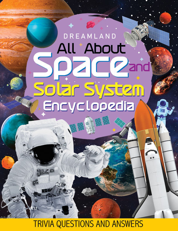 Dreamland Space and Solar System Encyclopedia for Children Age 5 - 15 Years- All About Trivia Questions and Answers -  buy in usa 