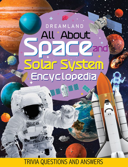 Dreamland Space and Solar System Encyclopedia for Children Age 5 - 15 Years- All About Trivia Questions and Answers -  buy in usa 