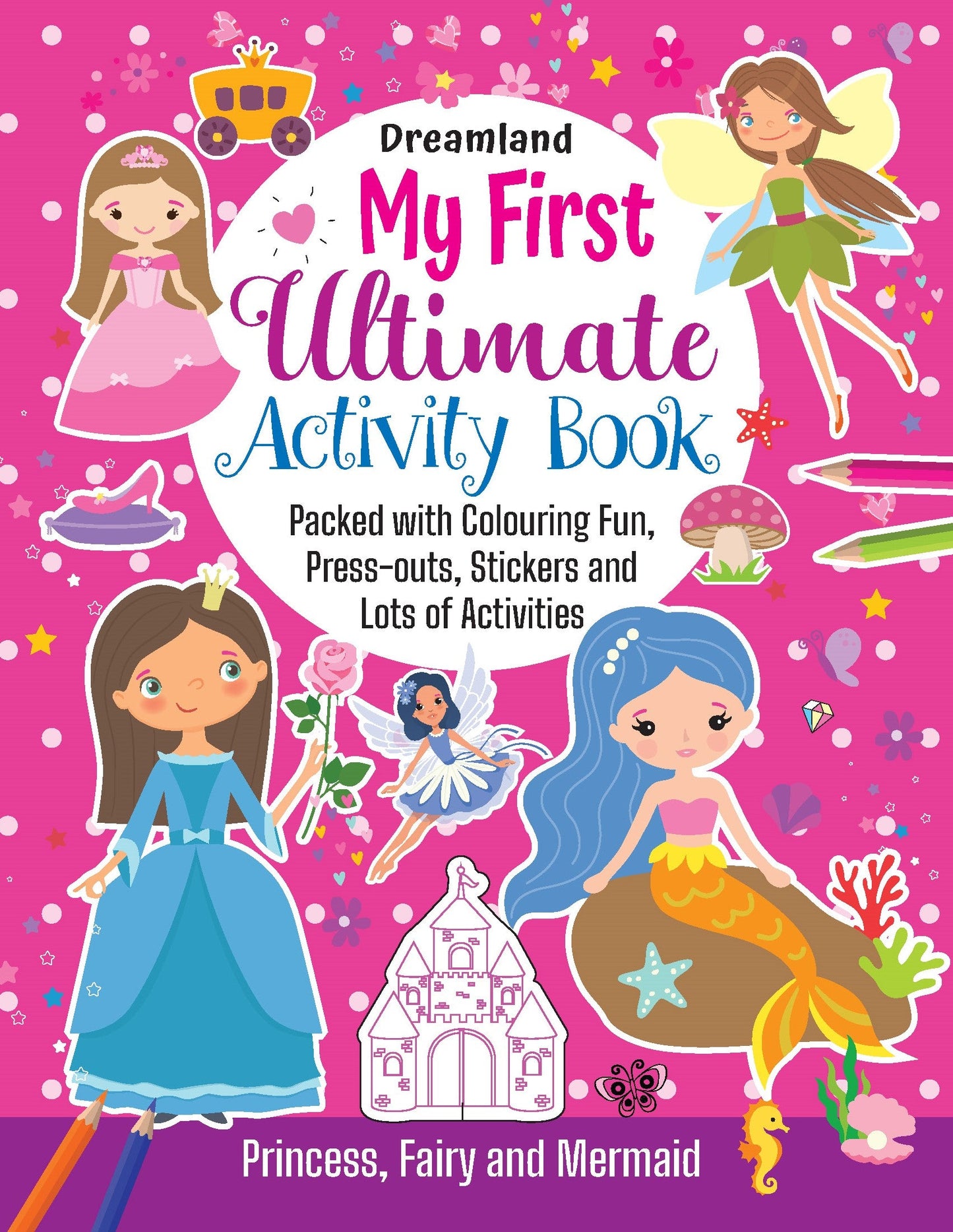 Dreamland Publications My First Ultimate Activity Book- Princess, Fairy and Mermaid : Children's Interactive & Activity Book -  buy in usa 