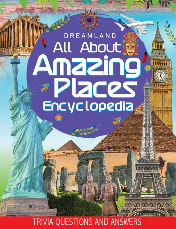 Dreamland Amazing Places Encyclopedia for Children Age 5 - 15 Years- All About Trivia Questions and Answers -  buy in usa 