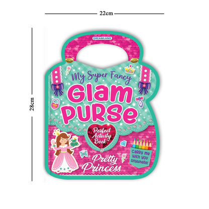 Dreamland Publications My Super Fancy Glam Purse - Pretty Princess : Children's Interactive & Activity Book