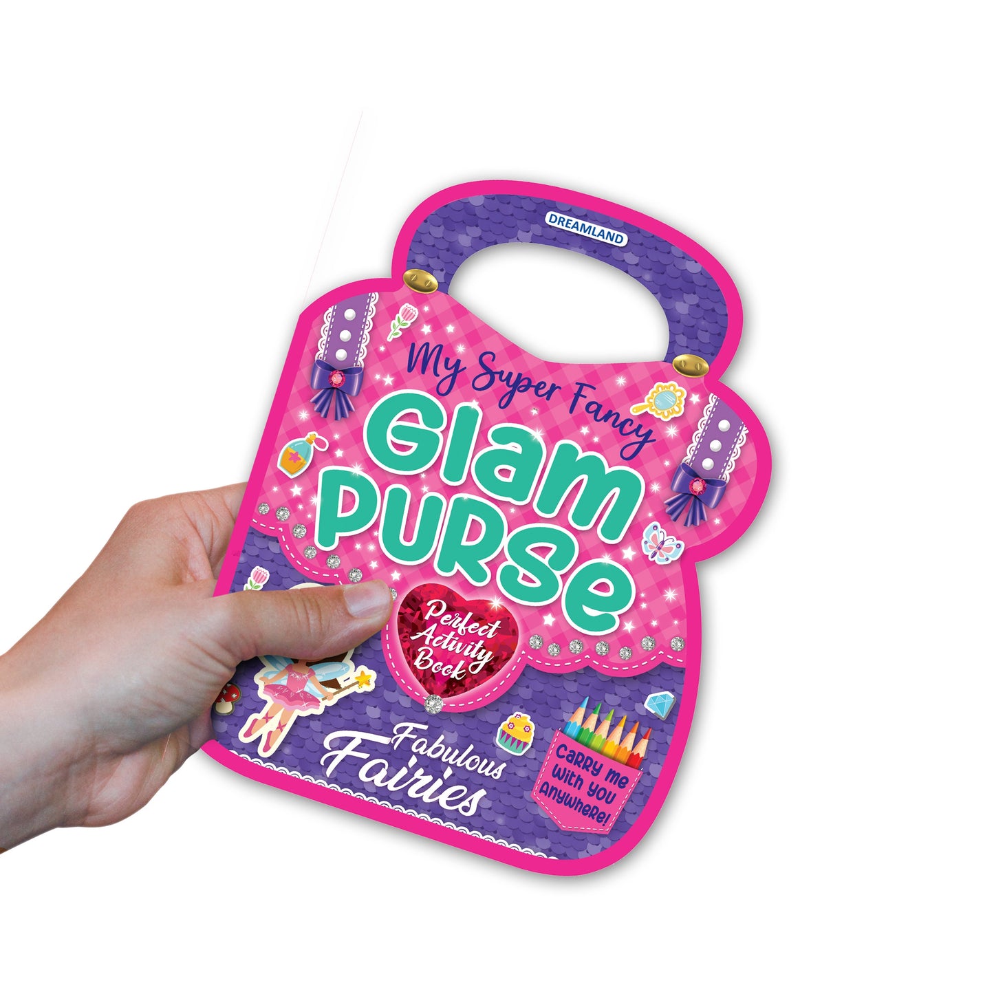 Dreamland Publications My Super Fancy Glam Purse - Fabulous Fairies : Children's Interactive & Activity Book