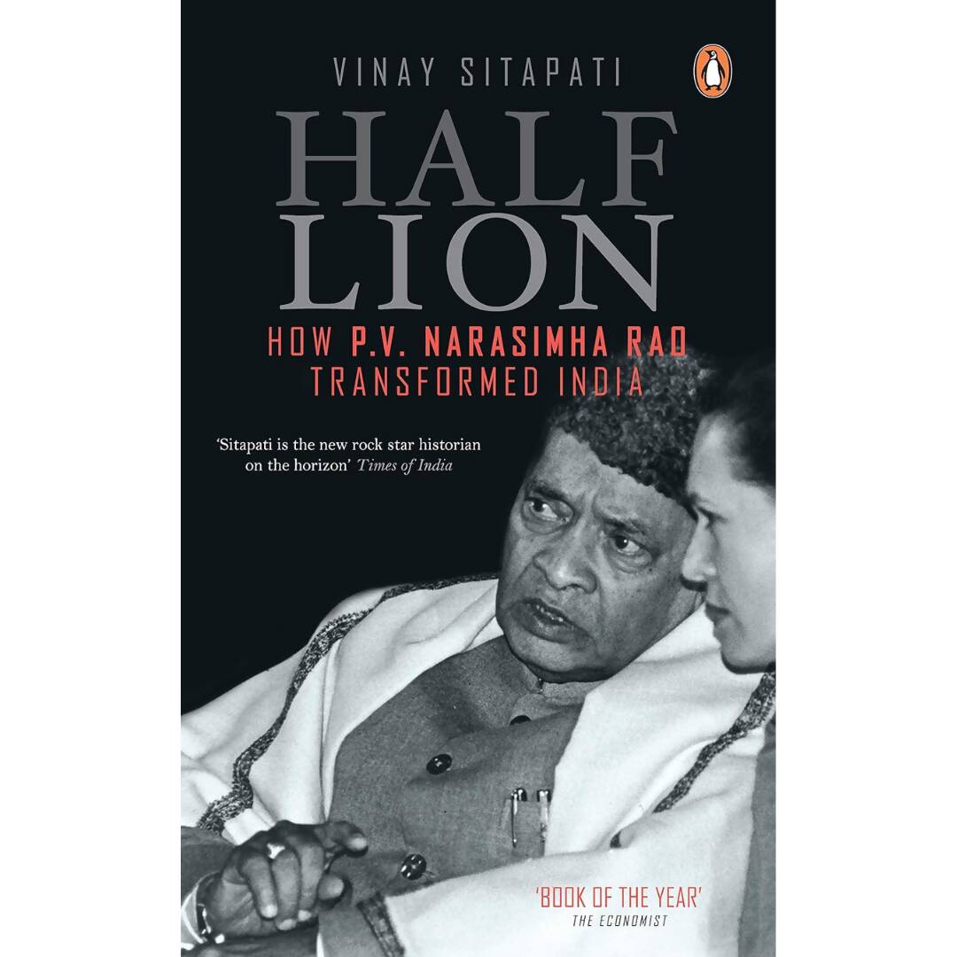 Half-Lion How P V Narasimha Rao Transformed India By Vinay Sitapati