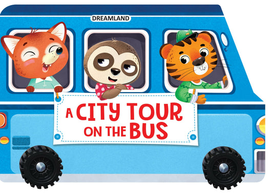 Dreamland A City Tour on the Bus- A Shaped Board book with Wheels : Children Picture Board Book -  buy in usa 