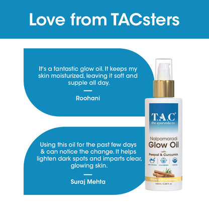 TAC - The Ayurveda Co. Nalpamaradi Glow Oil for Brightening and Glowing Skin with Peepal & Curcumin, for Women & Men