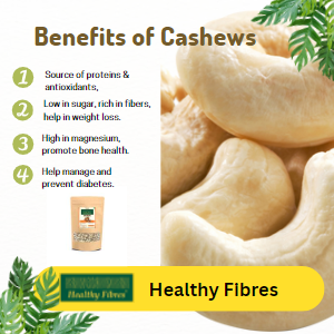 Healthy Fibres Whole Cashew