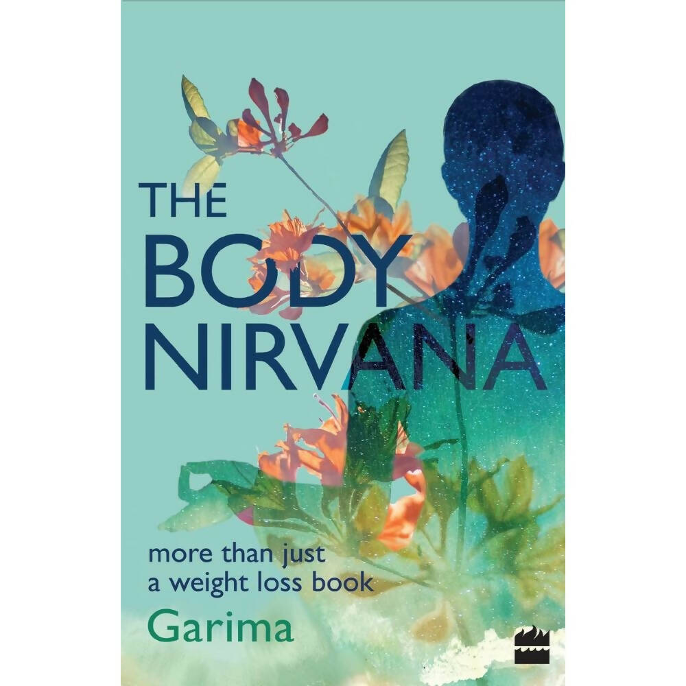 The Body Nirvana: More Than Just a Weight-loss Book by Garima Gupta -  buy in usa 