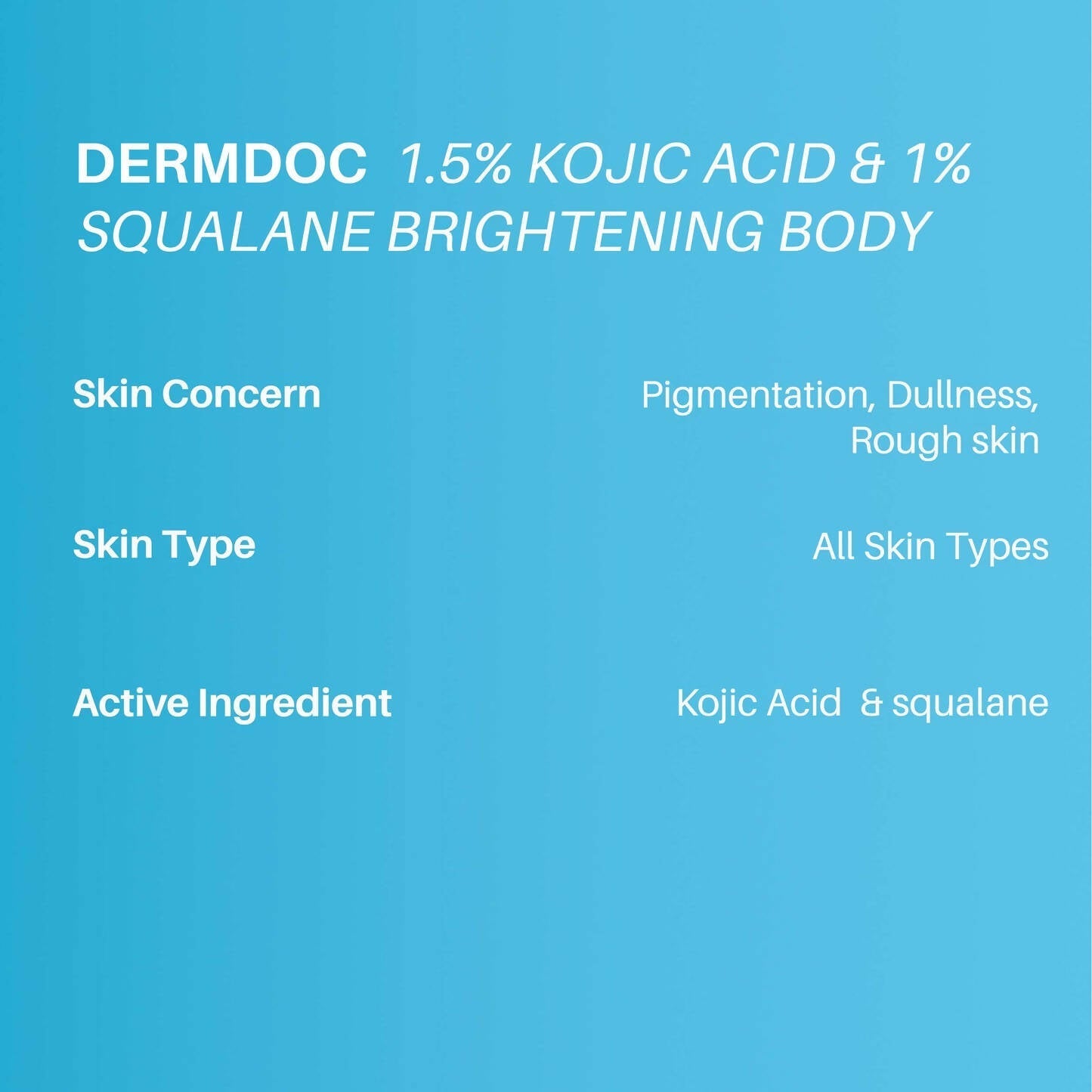 Dermdoc 1.5% Kojic Acid & 1% Squalene Brightening Body Cream