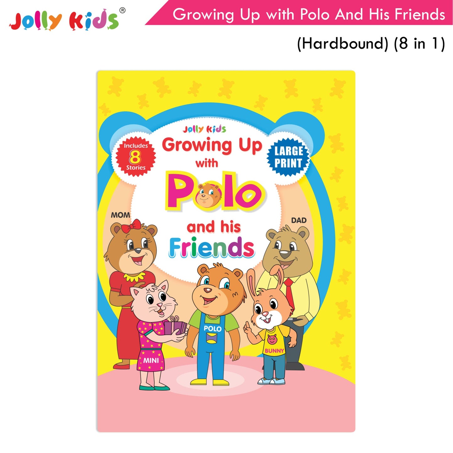 Jolly Kids Growing Up with Polo And His Friends| 8 in 1| Large Print Hardbound Character base Story Book for Kids Ages 3-8 Years