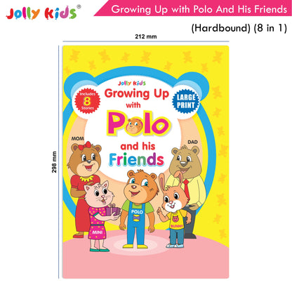 Jolly Kids Growing Up with Polo And His Friends| 8 in 1| Large Print Hardbound Character base Story Book for Kids Ages 3-8 Years