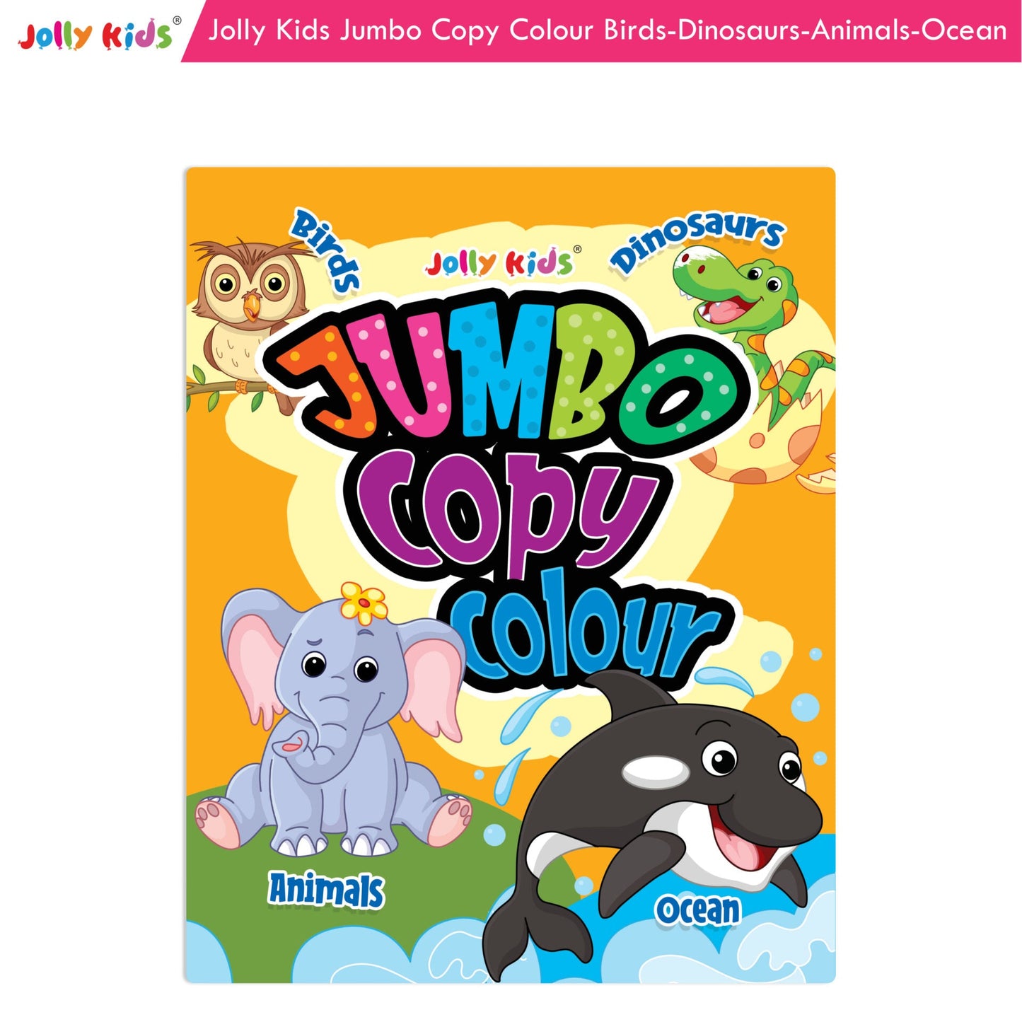 Jolly Kids Jumbo Copy Colouring Books for Kids| Fun Colouring Activity Books: Birds, Dinosaurs, Animals & Ocean| Ages 3-10 Years -  buy in usa 