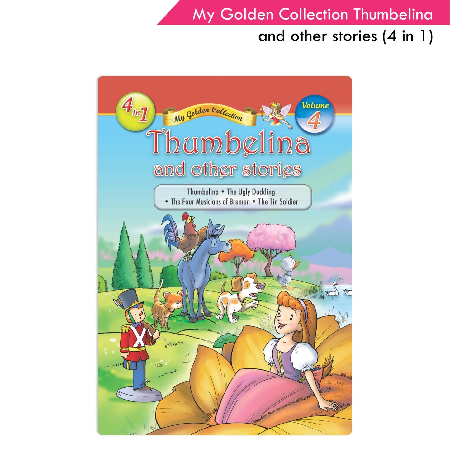 Jolly Kids My Golden Collection Volume 4 Thumbelina and Other 4 in 1 Stories| Bedtime Story Book for Kids Ages 3-8 Year