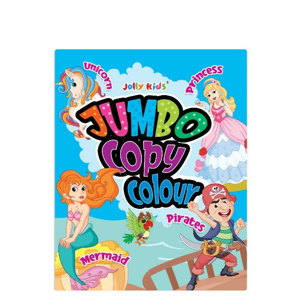 Jolly Kids Jumbo Copy Colour Book for Kids| Colouring Book Themes: Unicorns, Princess, Pirates, Mermaid |Ages 3-10 Years