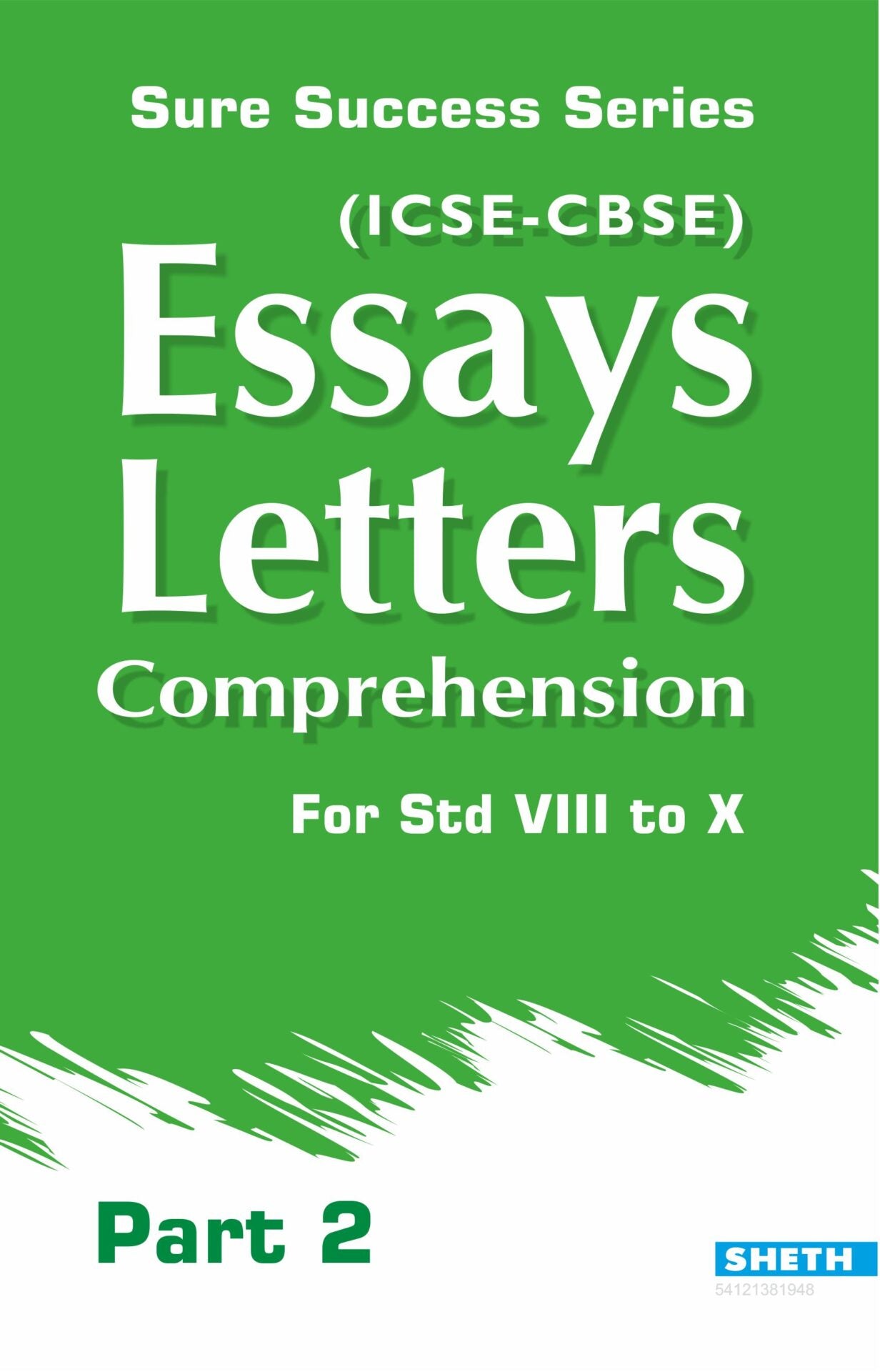 Sure Success Essays Letters Comprehension Part 2 for Std VIII to X (ICSE & CBSE)