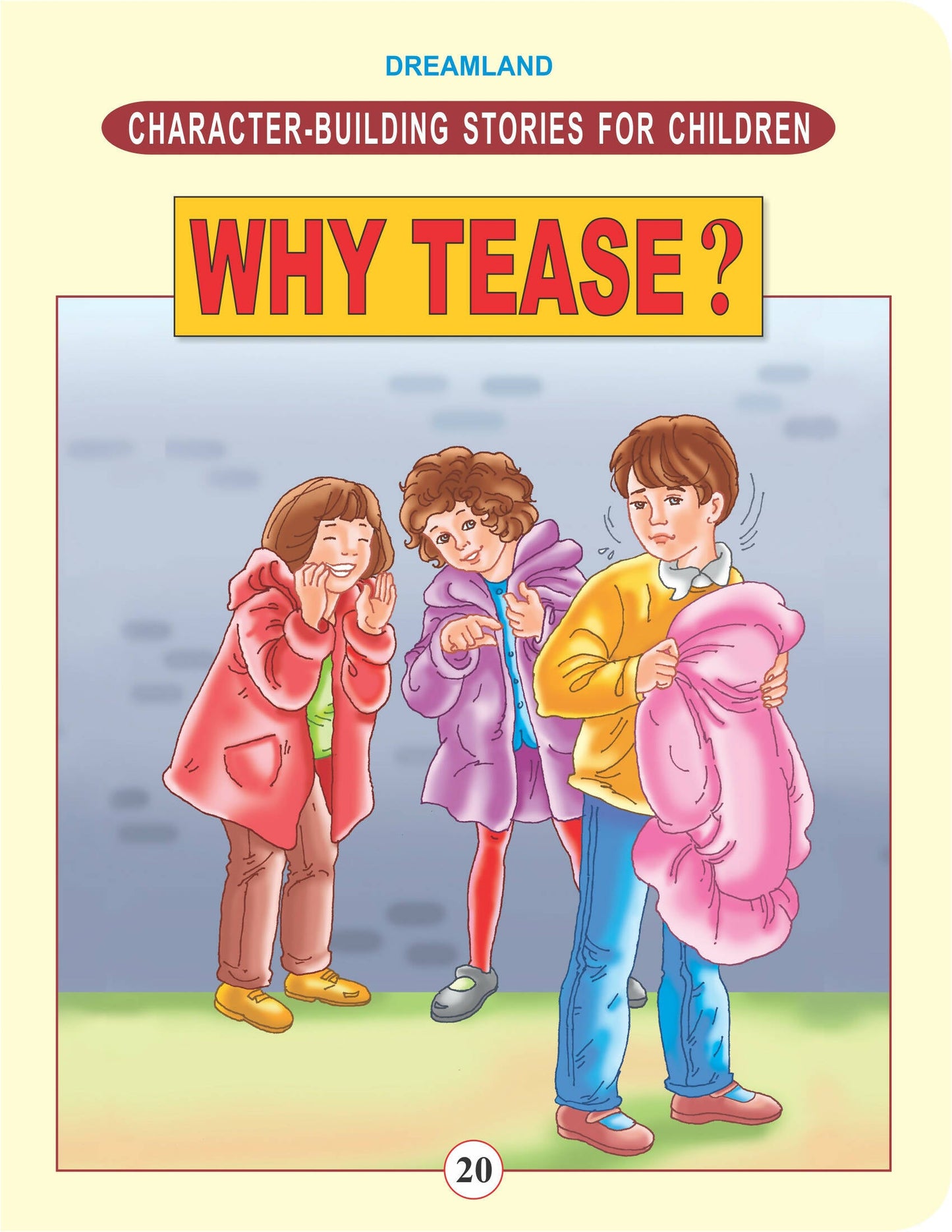 Dreamland Publications Character Building - Why Tease ? : Children Story books Book