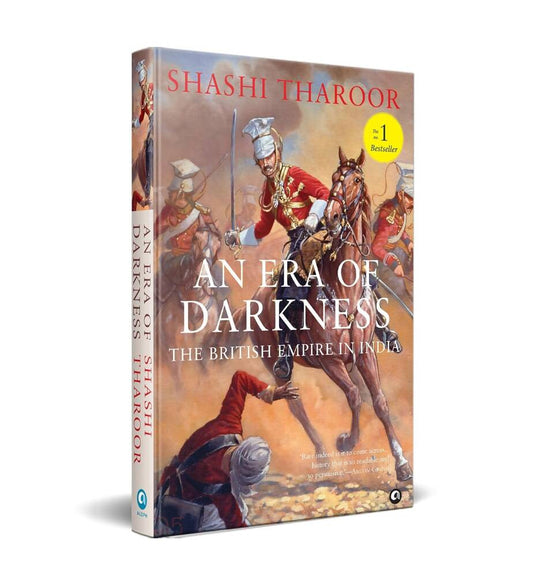 An Era of Darkness The British Empire in India By Shashi Tharoor