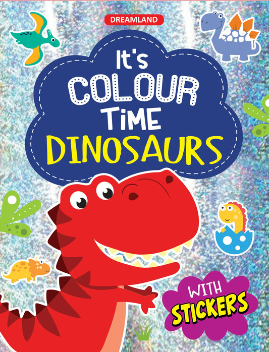 Dreamland Dinosaurs- It's Colour time with Stickers : Children Drawing, Painting & Colouring Book -  buy in usa 