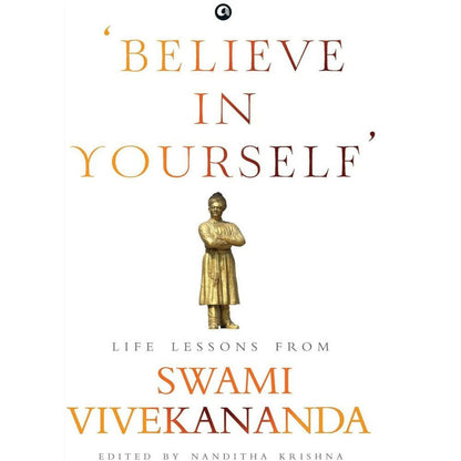 Believe In Yourself???: Life Lessons From Vivekananda